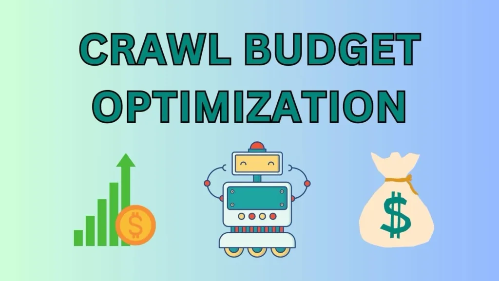 Crawl Budget Optimization